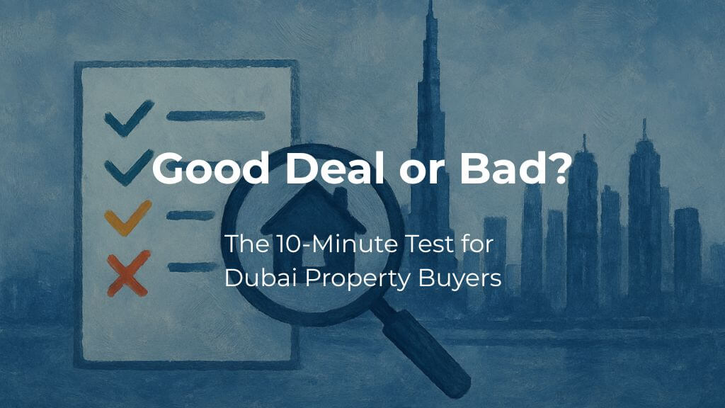 How to Tell if a Dubai Property Is a Good Deal Checklist with green, amber, and red ticks, magnifying glass over house icon, and Dubai skyline, visual for “How to Tell if a Dubai Property Is a Good Deal”